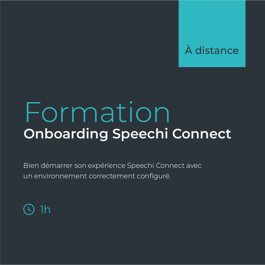Formation 1h à distance - Onboarding Speechi Connect